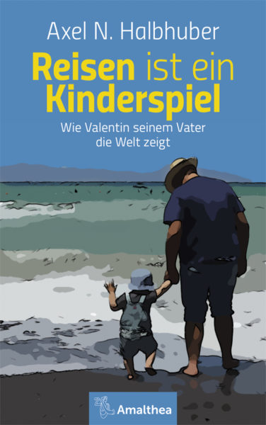 AMA_Halbhuber_Reisen ein Kinderspiel_Cover_RZ.indd