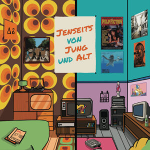 Das bunte Cover zeigt einen retro-inspirierten, vollgestellten Raum mit Möbeln, Plattenspieler, Fernseher und mehreren Bildern an den Wänden. In der Mitte steht der handgeschriebene Titel „Jenseits von Jung und Alt“ auf einem weißen Schild vor türkisfarbenem Hintergrund.