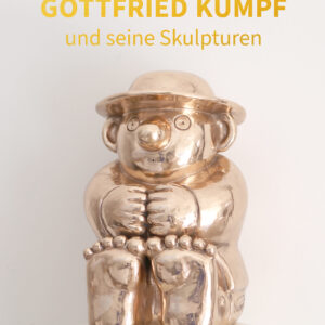 Eine glänzende, silberfarbene Skulptur einer sitzenden Figur mit Hut, großen runden Augen und einer runden Nase. Über der Skulptur steht in gelber Schrift: 'Guni Kumpf' und darunter in größerer Schrift: 'GOTTFRIED KUMPF und seine Skulpturen'.