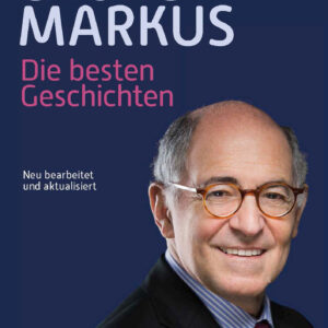 Das Buchcover von Georg Markus "Die besten Geschichten" zeigt ein Porträt des Autors Georg Markus vor dunkelblauem Hintergrund. Oben links steht in großer, hellblauer Schrift der Name des Autors "Georg Markus" und darunter in rosa der Titel "Die besten Geschichten" mit dem Untertitel "Neu bearbeitet und aktualisiert".