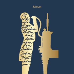 Das Buchcover von Michael Lichtwarck-Aschoff "Vermessen" zeigt einen Umriss eines goldenen Mannes, der ein Spirometer bedient. Innerhalb der Silhouette des Mannes ist der Untertitel "Merkwürdige Begebenheiten aus dem Leben von Doktor John Hutchinson" zu sehen. Über dem Mann ist der Titel "Vermessen" und der Name des Autors "Michael Lichtwarck-Aschoff" in gold-schimmernder Schrift platziert. Der Hintergrund ist dunkelblau.